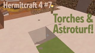 Torches and Astroturf — Hermitcraft 4 ep 7