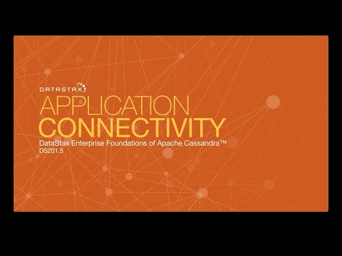 DS201.05 Application Connectivity | Foundations of Apache Cassandra