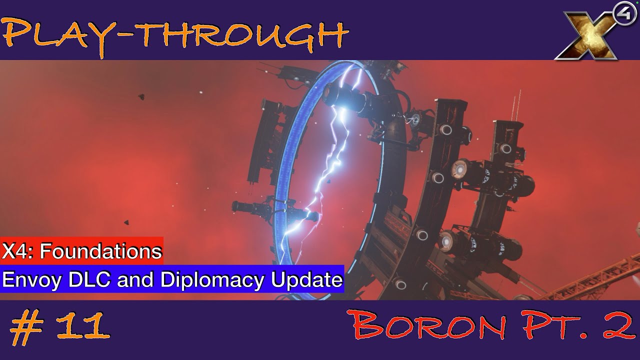 X4: Foundations - Ep. 11 - Opening the Gate // Diplomacy Update & Envoy DLC - A New Start