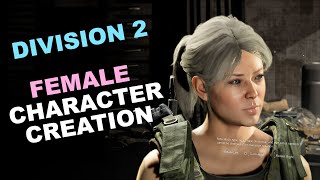 The Division 2 - Character Creation Female