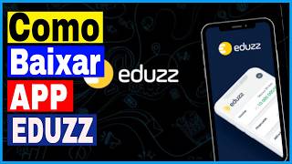Eduzz Negócios Digitais | Como Baixar e Usar o App Eduzz no Celular