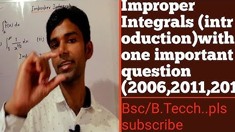 |Improper Integrals| Real Analysis| BSC/B.Tech Mathematics| Lec-01|