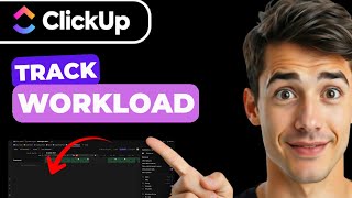 How To Manage Workload In Clickup (Easiest Way) (2026 Guide)