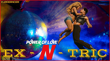 Ex-n-tric - Power Of Love. Dance music. Eurodance 90. Songs hits [techno, europop, disco, eurobeat].