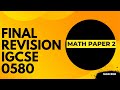 Final Revision |  IGCSE  Maths 0580 Paper 2 ( Non calculator ) | Part 1 @SinghMathematician