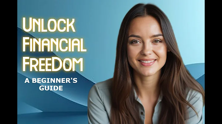 Unlock Your Path to Financial Freedom - A Beginner's Guide