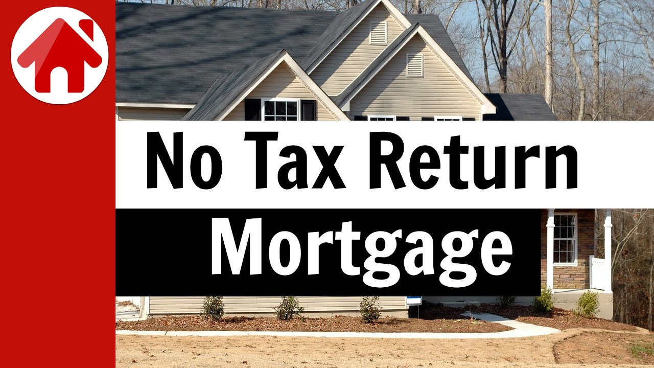 how-to-get-a-no-tax-return-mortgage-3-options-to-get-approved-youtube