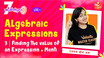 Algebraic Expressions L3 [Finding The Value Of An Expression & Menti Quiz] NCERT Class 7 Maths🏴‍☠️