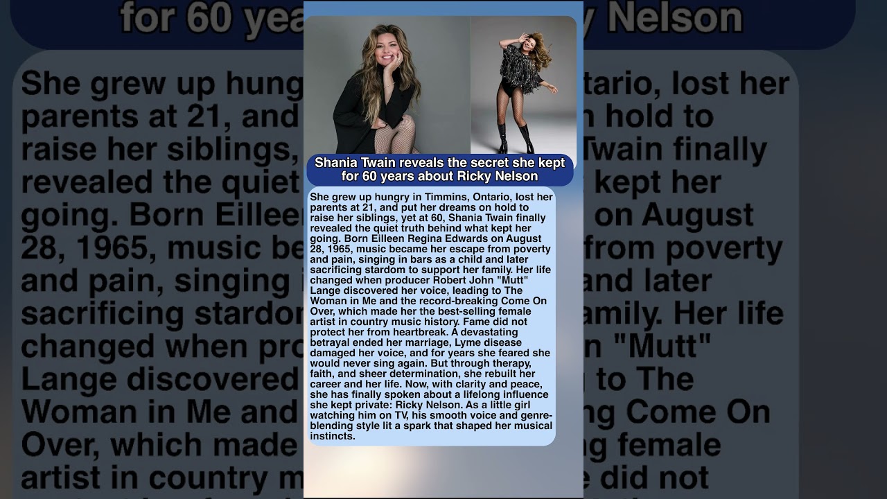 AT 60, SHANIA TWAIN FINALLY TELLS THE TRUTH ABOUT RICKY NELSON