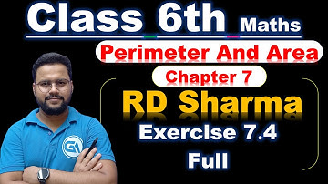 Class 6 RD Sharma Chapter 7 | Perimeter and Area Exercise 7.4 | Full Solutions (New Edition)