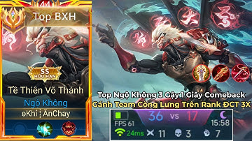 Top Ngộ Không Comeback Gõ Ngộ Không 3 Gậy 1 Giây Gánh Team Còng Lưng Trên Rank Đại Cao thủ 3x