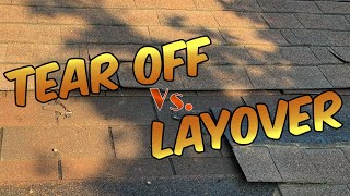 Tear Off vs Layover Roofing Projects