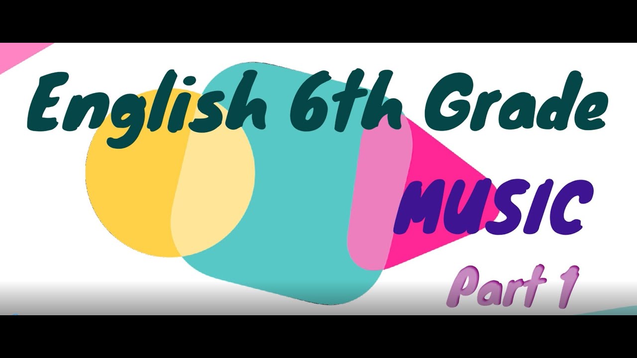 English 6th Grade / MUSIC / Lesson 3 Part 1 - YouTube