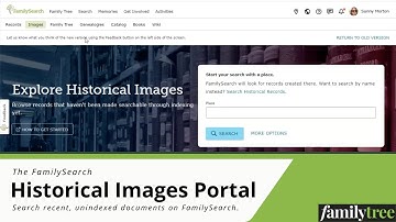 The Family Search Historical Images Portal: A Quick Tour