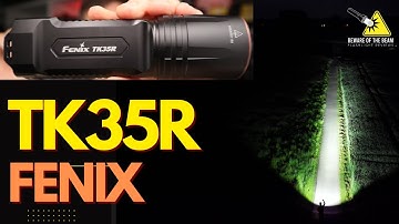 Fenix TK35R flashlight review and beamshots - 5800 Lumen from 4 LEDs