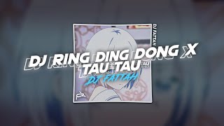 Dj Ring Ding Dong x Tau Tau (Dj Fattah)
