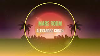 Alexandro Korzh - Mars Room