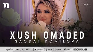 Saodat Komilova - Xush Omaded (Audio 2022)