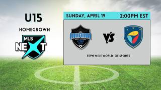 Live Match! U15 MLS Next HG Miami Futbol Academy Rush vs IdeaSports SA