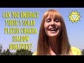 Heal Your Solar Plexus Chakra with These 5 Shadow Qualities