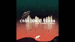 Avicii - Vargas & Lagola - Crocodile Tears (To Busta Nut 26 5 16)