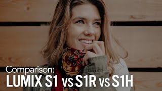 Lumix Comparison Lumix S1 Vs S1R Vs S1H