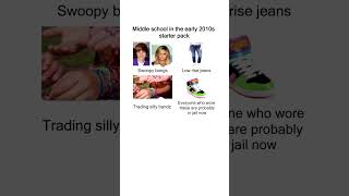 Middle school in the early 2010s starter pack meme #memes