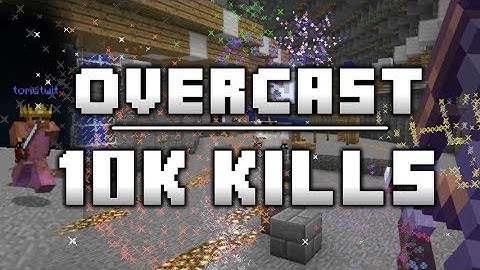 Overcast Network :: ★ 10,000 KILLS! ★ :: It