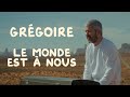 Capture de la vidéo Grégoire - Le Monde Est À Nous (Clip Officiel)
