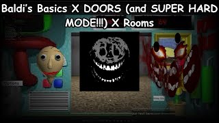 baldi's basics x doors (and super hard mode) x rooms