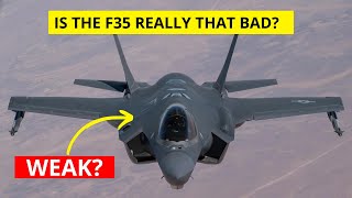 Is the F35 actually BAD?