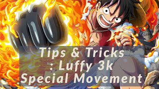 Tips & Tricks : Luffy 3K Special Movement - One Piece Burning Blood screenshot 2