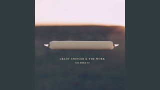 Miniatura de vídeo de "Grady Spencer & The Work - Our Time"