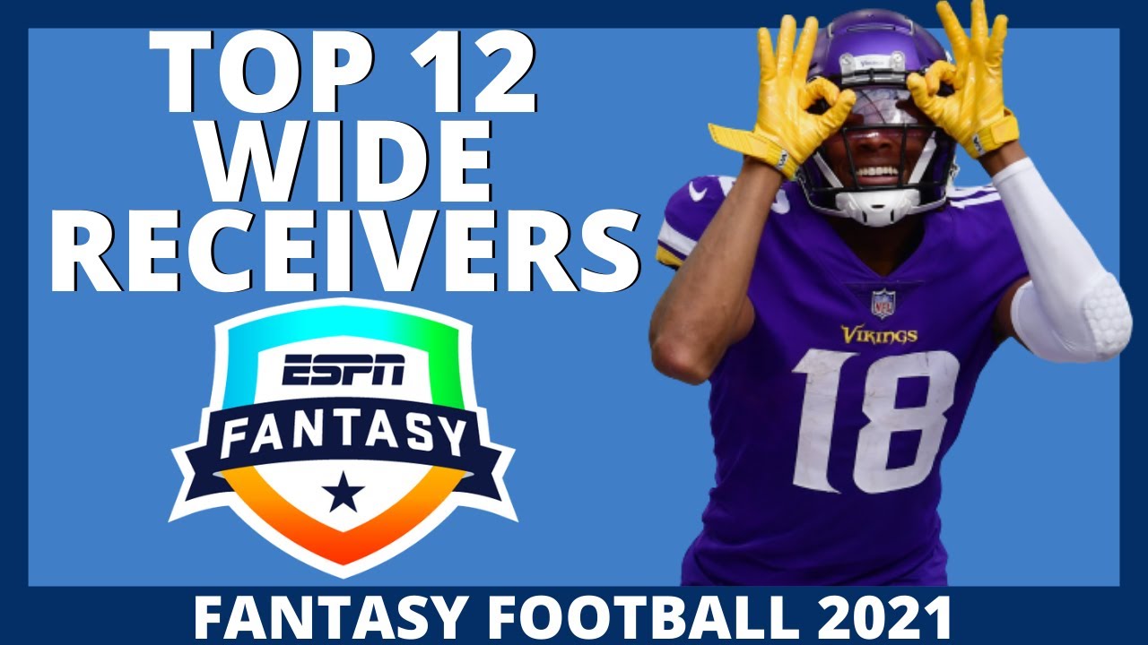 Top 12 Wide Receiver Rankings for 2021 Fantasy Football