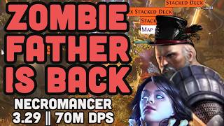 Zombie Father Returns.. with 70M DPS! || PoE 3.29 || Necromancer
