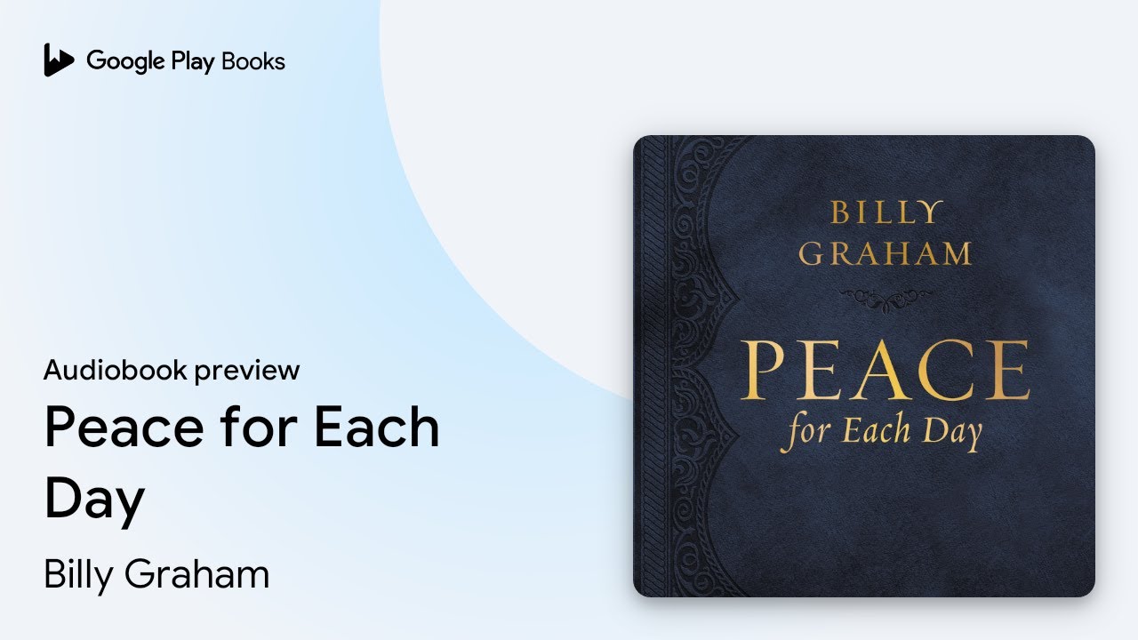 Peace For Each Day 365 Daily Devotions By Billy Graham Audiobook Peace for each day 365 daily devotions by billy graham audiobook