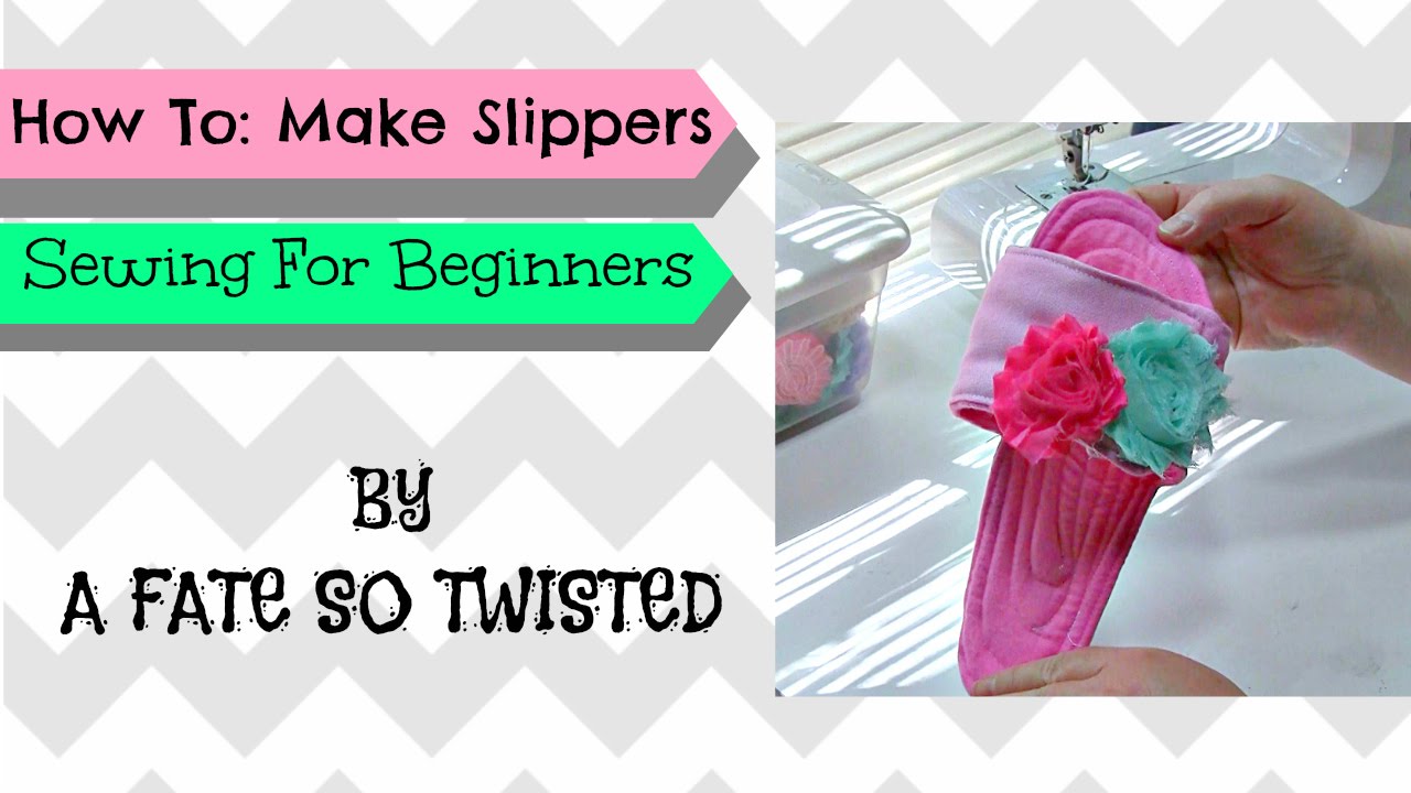 How To Make Bedroom Slippers Or Spa Slippers How To Make Bedroom Slippers Or Spa Slippers