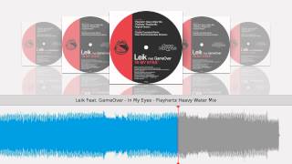 Leik Feat. GameOver - In My Eyes - Playhertz Heavy Water Mix