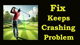 Fix Ultimate Golf Keeps Crashing | Fix Ultimate Golf Keeps Freezing | PSA 24 screenshot 5
