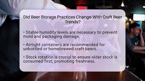 Did Beer Storage Practices Change With Craft Beer Trends? | The Pint Guy