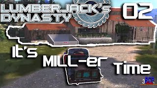 Its MILL-er Time  |  Lumberjacks Dynasty  |  02