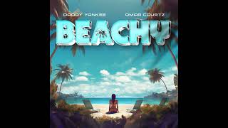 Daddy Yankee, Omar Courtz - BEACHY (Instrumental)