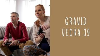 Gravid vecka 39