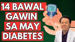 14 Bawal Gawin sa May Diabetes.- By Doc Willie Ong (Internist and Cardiologist)