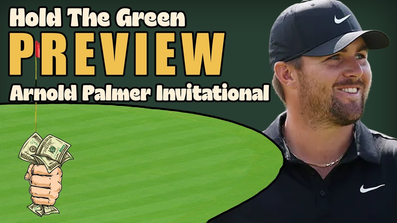 Arnold Palmer Invitational 2026 Preview - PGA Tour Betting & DFS Preview - Hold The Green