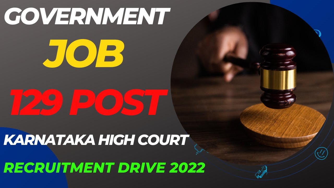 Government Jobs - Karnataka High Court Recruitment Drive 2022
