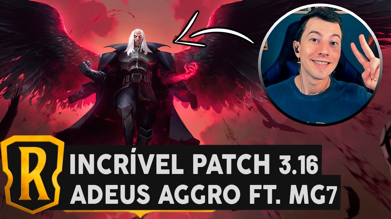 😢 ADEUS AGGRO - ANÁLISE COMPLETA PATCH 3.16.0 ft MG7 | LEGENDS OF RUNETERRA DESPERTAR