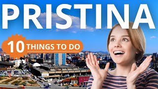 Top 10 Things To Do In Pristina - Kosovo 2023