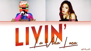 Video thumbnail of "BLACKPINK Rosé "Livin' La Vida Loca" feat. Lim Byung Soo Lyrics"