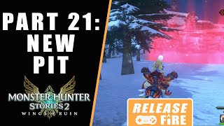 Monster Hunter Stories 2 Head to the new pit - Walkthrough Part 21 Wings of Ruin
